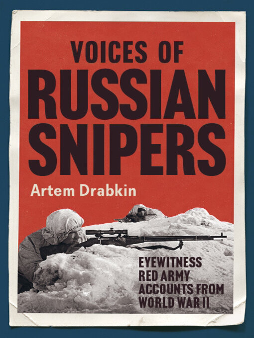 Title details for Voices of Russian Snipers by Artem Drabkin - Available